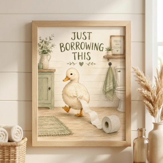 Funny Duck Bathroom Wall Art, Toilet Paper Poster, Just Borrowing This, Farmhouse Restroom Decor, Whimsical Animal Print