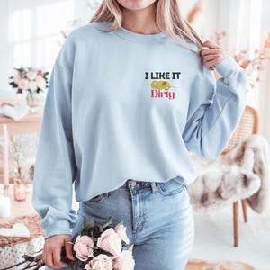 Dirty Martini Sweatshirt: Cocktail Party, Girls&#39; Night Out