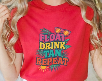 Float Tan Drink Repeat Tee: Comfort Colors Summer Vacation Shirt