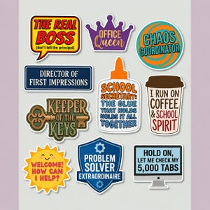 May include: A collection of ten colorful stickers featuring various shapes and humorous text including The Real Boss, Office Queen, Chaos Coordinator, Director of First Impressions, School Secretary, Keeper of the Keys, and Problem Solver Extraordinaire.