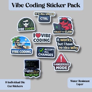 May include: A pack of nine die-cut stickers with a coding theme. The stickers feature various designs, including a person with sunglasses, a red ant with a laptop, and text like "Vibe Coder" and "Dangerous Mode". The stickers are water-resistant.