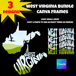 Peut inclure: Graphique noir avec le texte "West Virginia Bundle Canva Frames" et "3 Designs!". L'image comprend trois motifs de la Virginie-Occidentale, un contour de l'État et le logo Canva.