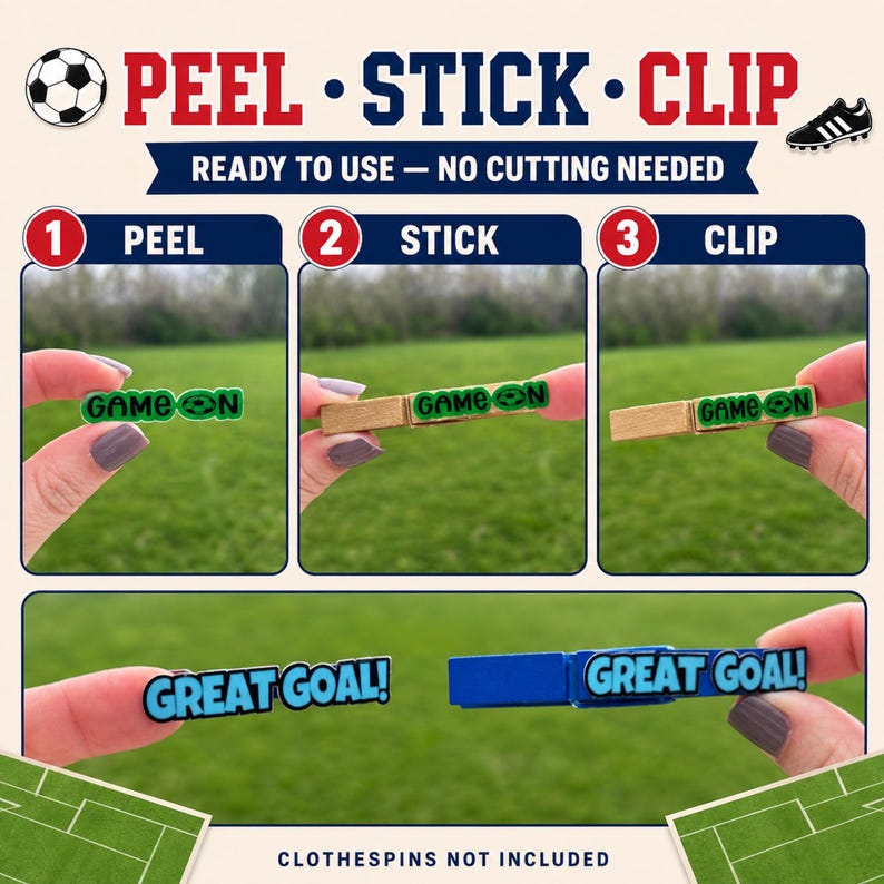 An instructional graphic for soccer clip stickers showing a three-step Peel Stick Clip process with green Game On stickers being applied to a wooden clothespin and blue Great Goal stickers on a blue clip. These are wonderful ideas for soccer players to express their spirit. The simple application process makes this a great activity for children and coaches to do together to build excitement before a big match.