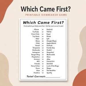 May include: A printable icebreaker game sheet titled Which Came First? featuring a list of pairs such as iPhone or Android, YouTube or TikTok, and Coca-Cola or Pepsi. The white paper has black text and a line at the bottom for Total Correct.