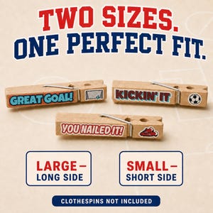 Three wooden clothespins decorated with soccer-themed stickers reading Great Goal, Kickin It, and You Nailed It, with large red and blue text at the top stating Two Sizes One Sheet. Each soccer clothespin is easy to customize and trade. These motivational accessories are perfect for adding a touch of team spirit to any sports bag or equipment. They make a great, low-cost way to spread positivity among players.