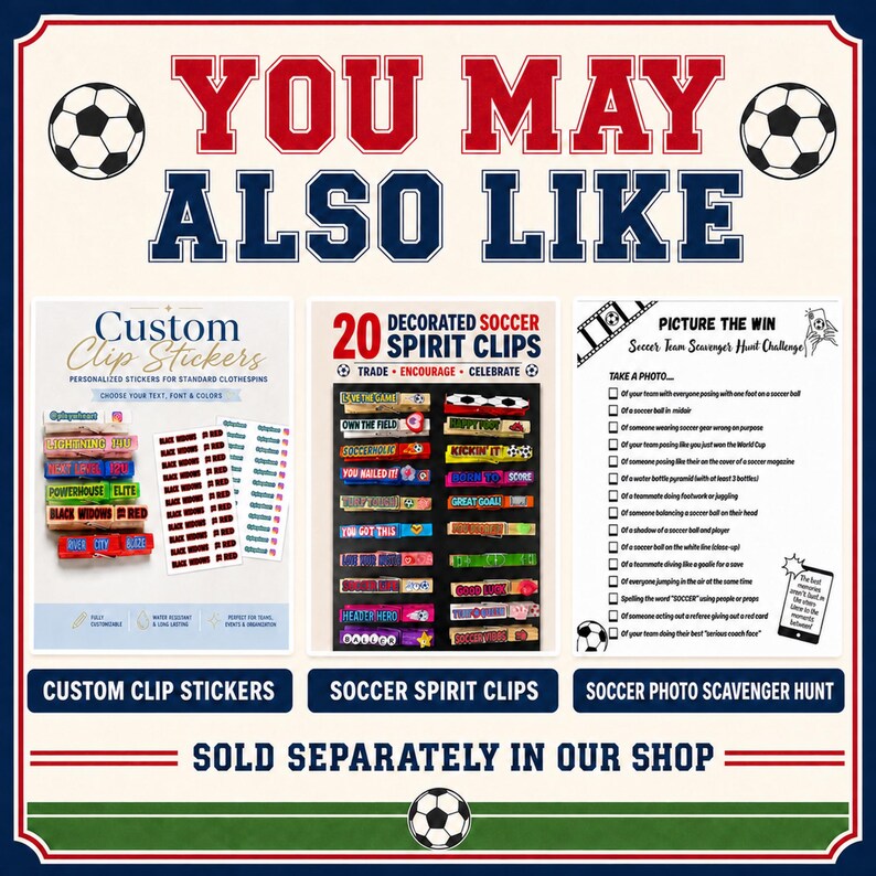 A promotional graphic featuring a white background with red and blue borders and soccer ball accents, showcasing three separate products including Custom Clip Stickers and Soccer Photo Scavenger Hunts. These items complement soccer tournament trading pins by providing more ways for teams to engage. It is a complete toolkit for enhancing the tournament experience and building team culture.