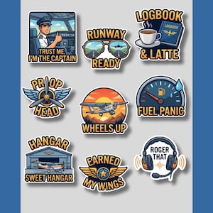 May include: A collection of eight aviation-themed stickers featuring illustrations of a pilot, sunglasses on a runway, a logbook with a latte, a propeller, an airplane at sunset, a fuel gauge, a hangar, and headphones with the text Trust Me I'm The Captain, Runway Ready, Logbook & Latte, Prop Head, Wheels Up, Fuel Panic, Hangar Sweet Hangar, Earned My Wings, and Roger That.