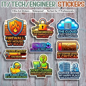 May include: A collection of nine die-cut stickers with IT/Tech/Engineer themes. Each sticker features humorous text and graphics, including a firewall, cloud, and coffee level indicator. The stickers are waterproof.