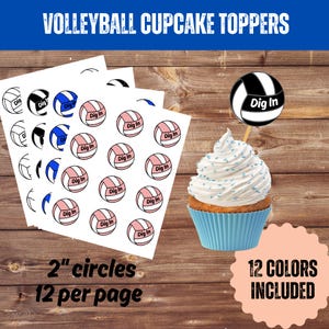May include: Volleyball cupcake toppers with a blue and white theme. The image shows printed circles with volleyball designs, a cupcake with a volleyball topper, and text that reads "Dig In". The circles are 2 inches in diameter.