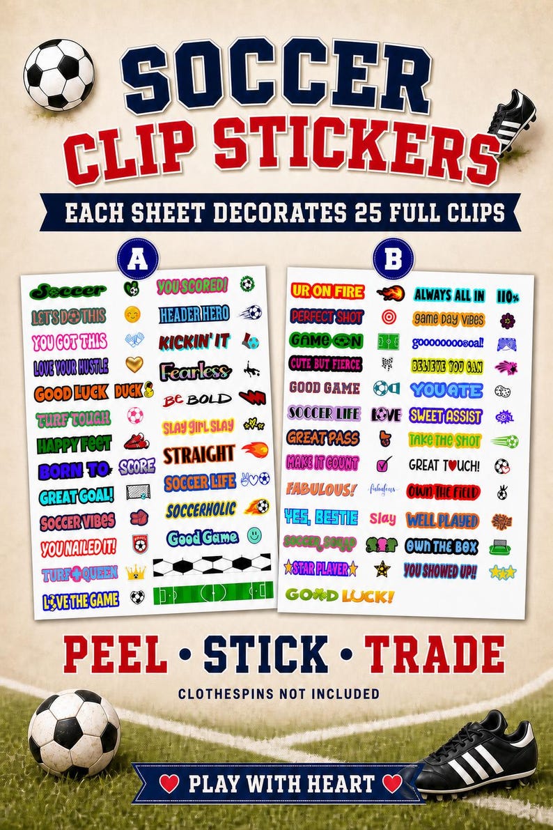 Two sheets of colorful stickers, labeled A and B, featuring various motivational soccer phrases and icons, set against a soccer field background with a soccer ball. This kit is the ultimate soccer team bonding activity for youth teams. The vibrant designs and encouraging words help players feel confident and connected as they compete on the field and trade with others.