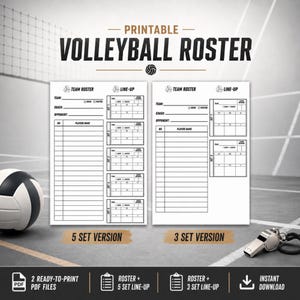 May include: A printable volleyball roster document featuring a 5-set version and a 3-set version. The layout includes sections for team, coach, opponent, player names, and line-up grids. The text reads Printable Volleyball Roster, Team Roster, Line-Up, 5 Set Version, 3 Set Version, 2 Ready-To-Print PDF Files, Roster + 5 Set Line-Up, Roster + 3 Set Line-Up, and Instant Download.