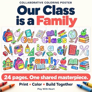 May include: A collaborative coloring poster titled Our Class is a Family, consisting of 24 pages featuring illustrations of school supplies like backpacks, books, globes, and crayons. The text reads 24 pages. One shared masterpiece. Print Color Build Together.
