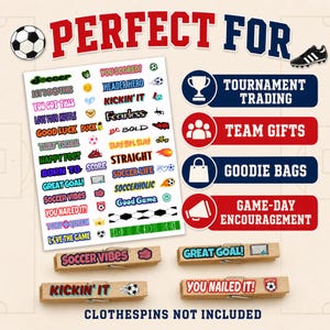 A sheet of colorful soccer-themed stickers with phrases like Soccer Vibes and Great Goal, alongside four wooden clothespins featuring these stickers and descriptive banners on the right. These are designed specifically for tournament trading among youth athletes. The variety of motivational phrases ensures that every player finds a clip that inspires them. This set is perfect for creating a collection of sports memories.