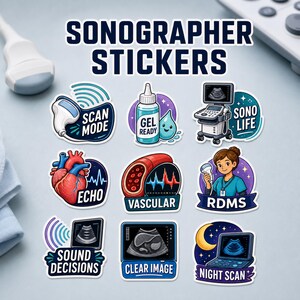 May include: A collection of nine colorful stickers for sonographers featuring medical ultrasound equipment, a human heart, a blood vessel, and a professional. Text includes Scan Mode, Gel Ready, Sono Life, Echo, Vascular, RDMS, Sound Decisions, Clear Image, and Night Scan.