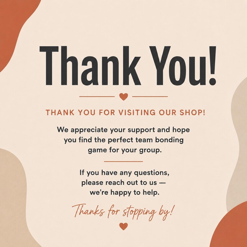 A beige thank you card featuring large black text reading 'Thank You!' at the top, followed by orange and black text expressing appreciation for visiting the shop, all set against a background with warm tones. A thoughtful note from our shop.
