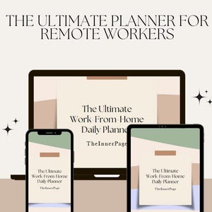 May include: A digital illustration of a laptop, tablet, and phone displaying a printable work from home daily planner. The planner is titled "The Ultimate Work From Home Daily Planner" and features a green and brown color scheme.