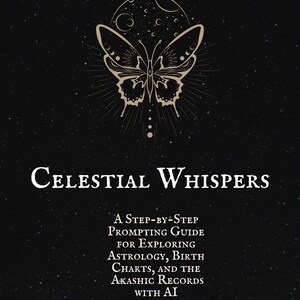 Susurros Celestiales: Una guía de inteligencia artificial para la astrología. Tu carta natal y los Registros Akáshicos.
