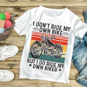 I Don&#39;t Ride My Own Bike But I Do Ride My Own Biker PNG, Funny Biker Gift, Motorcycle shirt, Motorcycle Gifts, Skeleton Bike PNG