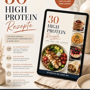 Peut inclure: Une couverture de livre numérique intitulée 30 HIGH PROTEIN Rezepte avec une tablette affichant des photos de plats comme des pancakes, un bol de céréales, un dessert et un wrap. Le texte inclut 30 REZEPTE HIGH PROTEIN LOW CALORIE ZERO SUGAR.