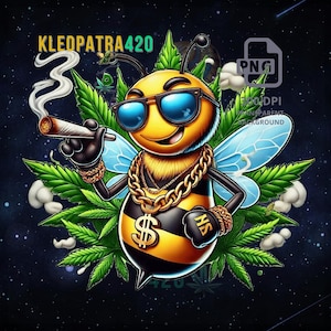 May include: A cartoon bee wearing sunglasses and a gold chain, holding a lit joint. The bee has a dollar sign on its abdomen and the text "KLEDPATRA420" above it. The background is a dark blue with stars and marijuana leaves.