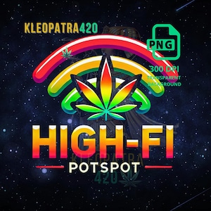High-Fi Potspot Funny 420 Life Pot Weed Leaf PNG Cannabis Stoner Pun Graphic Marijuana Weed Smoking PNG Transparent Sublimation Clipart File