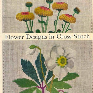 Puede incluir: Patrón de punto de cruz con flores amarillas y rojas con tallos y hojas verdes. El texto "Flower Designs in Cross-Stitch" se muestra debajo. Se muestra un segundo diseño floral.