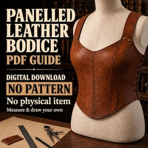 Leather Bodice Drafting Guide PDF, Paneled Corset Top, No Ready-Made Pattern