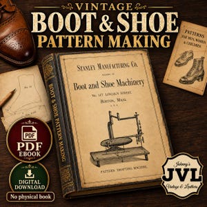 Könnte beinhalten: Eine digitale Sammlung mit einem Buch mit dem Titel Vintage Boot & Shoe Pattern Making, einem braunen Lederschuh, einer technischen Zeichnung und einer kleinen Broschüre. Das Buchcover zeigt Stanley Manufacturing Co. und eine Abbildung.