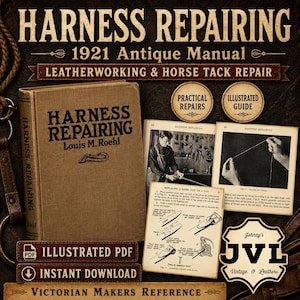 Op de afbeelding: Een antieke handleiding uit 1921 getiteld Harness Repairing door Louis M. Roehl over leerbewerking en het repareren van paardentuig. De set bevat een boek, geïllustreerde pagina's met diagrammen en tekst, en labels voor digitale downloads.
