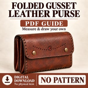 Op de afbeelding: Een bruine lederen portemonnee met een gevouwen zijvouwontwerp, zichtbare stiksels langs de randen, twee messingkleurige drukknopen en een decoratief geperforeerd boogpatroon. Tekst: FOLDED GUSSET LEATHER PURSE, PDF GUIDE, Measure & draw your own, DIGITAL DOWNLOAD, No physical item, NO PATTERN.