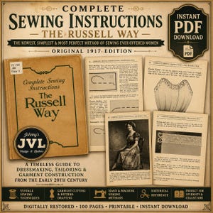 Op de afbeelding: Een digitale reproductie van de editie uit 1917 van Complete Sewing Instructions: The Russell Way. De kaft is beige met zwarte tekst en het vintage JVL-logo. Verschillende open pagina's tonen naai-instructies, diagrammen en een zwart-witfoto.