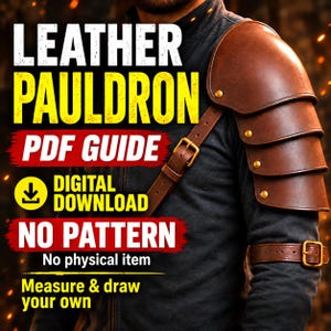 Op de afbeelding: Een bruine lederen schouderplaat met gelaagde platen en messingkleurige klinknagels, vastgezet met een riem met gesp. De tekst op de afbeelding luidt: LEATHER PAULDRON, PDF GUIDE, DIGITAL DOWNLOAD, NO PATTERN, No physical item, Measure & draw your own.