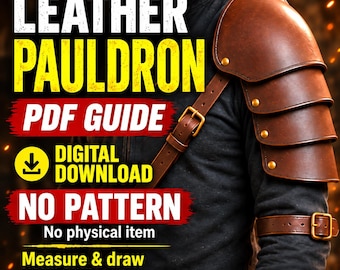 May include: A brown leather pauldron with layered plates and brass-colored rivets, secured by a buckled strap. Text on the image reads: LEATHER PAULDRON, PDF GUIDE, DIGITAL DOWNLOAD, NO PATTERN, No physical item, Measure & draw your own.