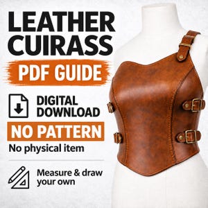 May include: A brown leather cuirass displayed on a mannequin, featuring a single shoulder strap and two side buckles with metallic hardware. The text reads LEATHER CUIRASS PDF GUIDE, DIGITAL DOWNLOAD, NO PATTERN, No physical item, Measure & draw your own.