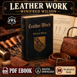 Op de afbeelding: Een boek in vintage-stijl getiteld Leather Work door Winifred Wilson met een zwarte kaft en een gouden wapenschild. Daarnaast liggen lederbewerkingsgereedschap, een bewerkte leren tas, een riem en een klos garen. Inclusief digitale download iconen.
