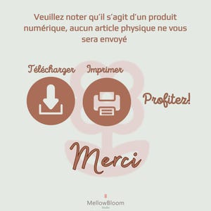 May include: A digital product announcement with text in French. It includes the words "T&eacute;l&eacute;charger" and "Imprimer" with corresponding icons. The image also says "Merci" and "Profiter!" in a cursive font, with a floral design.