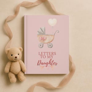 Letters to My Daughter Journal: Keepsake Memory Book, Mother&#39;s Gift