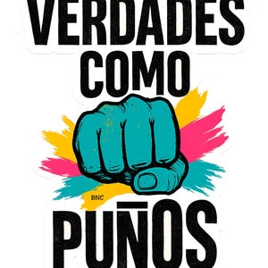 Puede incluir: Una pegatina con las palabras "VERDADES COMO PUÑOS" en negro, encima de un puño turquesa con pinceladas amarillas, rosas y azules. El diseño está sobre un fondo blanco.