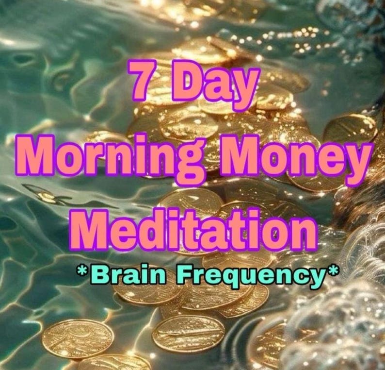 K&ouml;nnte beinhalten: Das Bild zeigt goldene M&uuml;nzen im Wasser mit dem Text "7 Day Morning Money Meditation *Brain Frequency*". Der Text ist rosa, der Hintergrund blau-gr&uuml;n, was auf Meditation hindeutet.