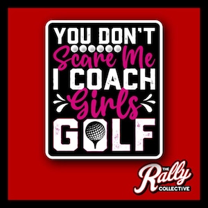 You Don&#39;t Scare Me Golf Decal | Perfect Sticker for Car, Laptop, Tumbler | Sports Fan Gift | Durable Outdoor Vinyl