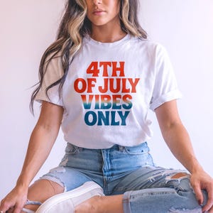 4th of July Vibes Only Shirt, Independence Day Vibes Unisex Shirt, July 4th Family Tshirts, Red White Blue Shirt, American Independence Day