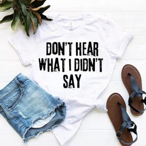 Don&#39;t Hear What I Didn&#39;t Say Comfort Colors® Shirt for Autism Awareness, Love on the Spectrum Graphic Tee, Sensory Friendly Cotton Gift Tee
