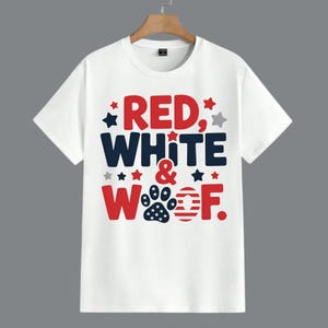 Red White and Woof Shirt: Patriotic 4th of July Dog Paw Tee