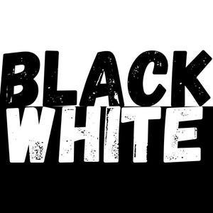 Könnte beinhalten: Schwarz-weißes Text-Grafik mit den Worten "BLACK WHITE" in einer fetten, verwitterten Schrift.