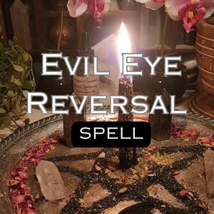 Evil Eye Reversal Spell