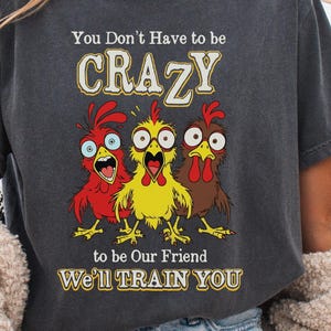 Funny Chicken T-Shirt: Crazy Chicken Friends Tee, Farm Animal Lover Gift