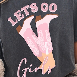 Comfort Colors Tee Let’s Go Girls 2 Shirt | Cowgirl Western Bachelorette Shirt | Country Concert Outfit | Pink Rodeo Party Shirt|Girls Night