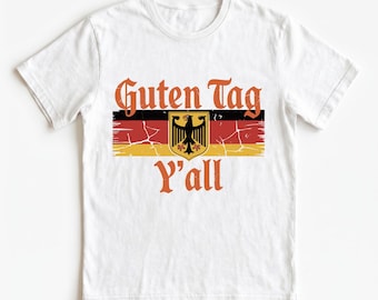 Guten Tag Y'all Shirt:German American Flag Pride Oktoberfest Tee, Funny Beer Festival