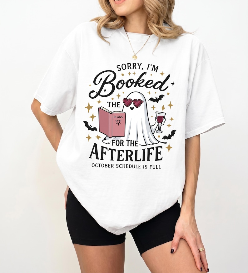 Halloween Book Shirt, Sorry I'm Booked for the Afterlife, Ghost Book Lover Tee, Fall Reading Shirt
👻 SORRY, I'M BOOKED FOR THE AFTERLIFE

For the reader whose October schedule is already completely full.