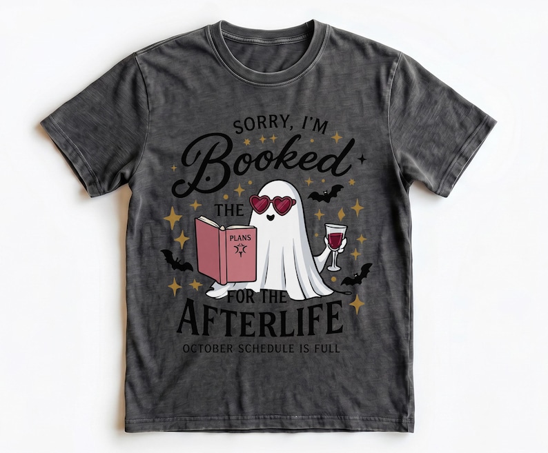 Halloween Book Shirt, Sorry I'm Booked for the Afterlife, Ghost Book Lover Tee, Fall Reading Shirt
👻 SORRY, I'M BOOKED FOR THE AFTERLIFE

For the reader whose October schedule is already completely full.